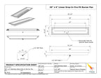 Specifications of 30" x 6" Linear Drop-In Fire Pit Pan
